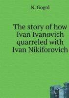 The Tale of How Ivan Ivanovich Quarreled with Ivan Nikiforovich Cover