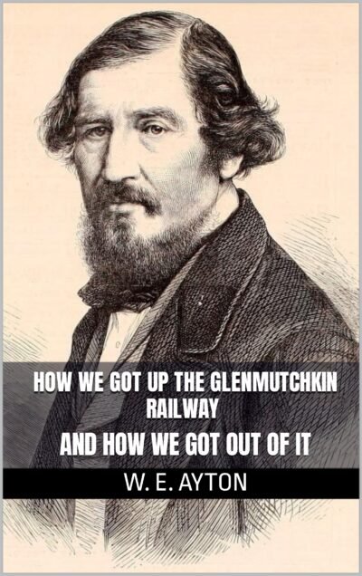 How We Got Up the Glenmutchkin Railway and how We Got out of It Cover