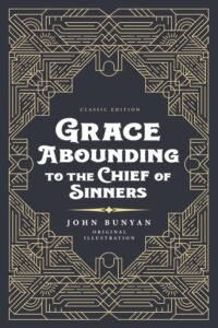 Cover of Grace Abounding to the Chief of Sinners
